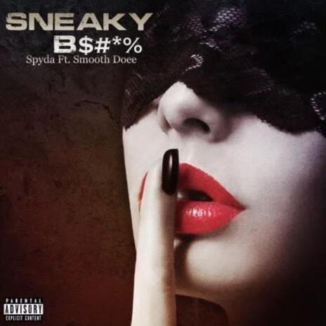 Sneaky Bitch ft. Smooth Doee | Boomplay Music