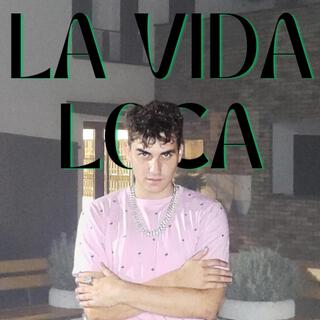 LA VIDA LOCA