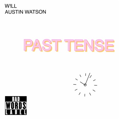PAST TENSE ft. W!LL | Boomplay Music