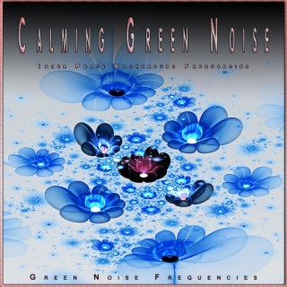 Calming Green Noise: Inner Peace Background Frequencies