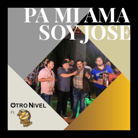 Pa Mi Ama Soy Jose (En Vivo) ft. Banda Melon Melon | Boomplay Music