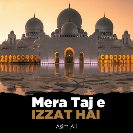 Mera Taj e Izzat Hai | Boomplay Music