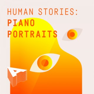 Human Stories - Piano Portraits