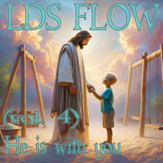 LDS Flow vol. 4: He is with you