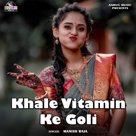 Khale Vitamin Ke Goli | Boomplay Music