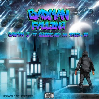 Badman FALLING (feat. Cruize4pf & Tflex TM) lyrics | Boomplay Music