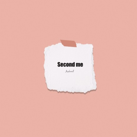 Second Me | Boomplay Music