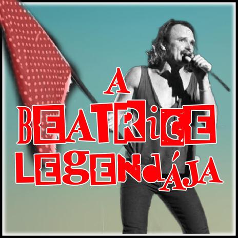 A Beatrice legendája | Boomplay Music