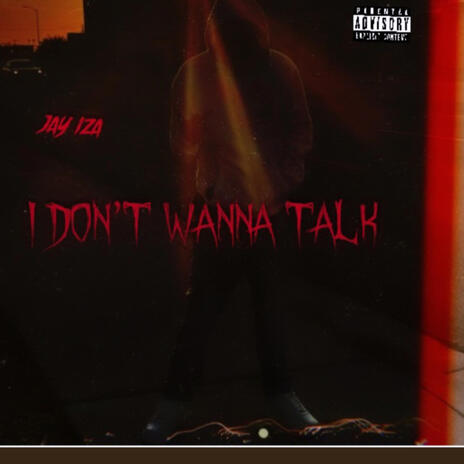 I Dont Wanna Talk | Boomplay Music