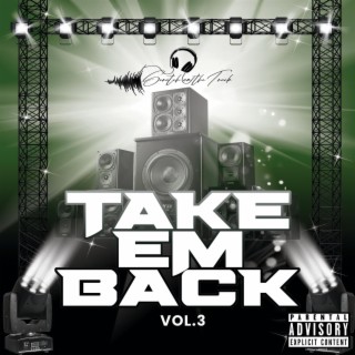 Take Em Back, Vol. 3