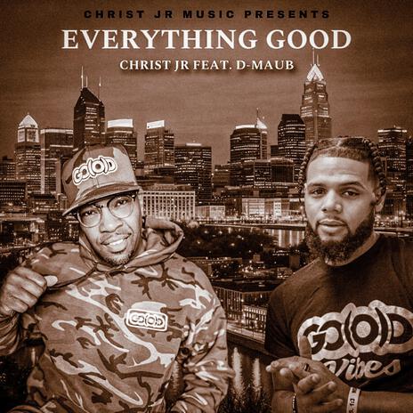 Everything Good ft. D-Maub | Boomplay Music