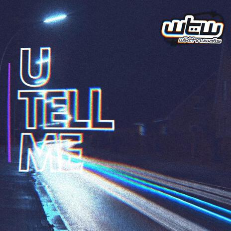 U TELL ME | Boomplay Music