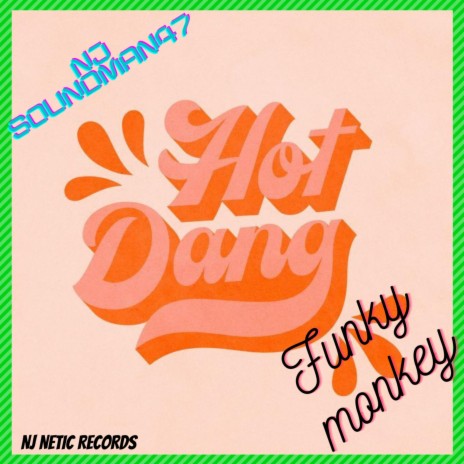 HOT DANG FUNKY MONKEY | Boomplay Music