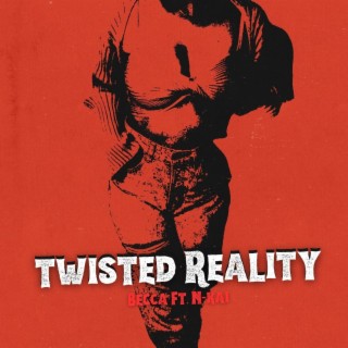 Twisted Reality ft. N-Kai lyrics | Boomplay Music