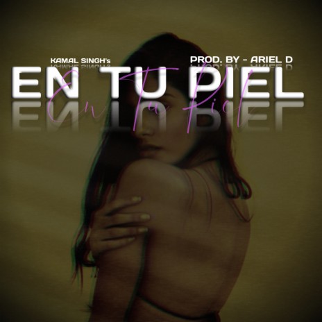 En Tu Piel ft. Ariel D | Boomplay Music