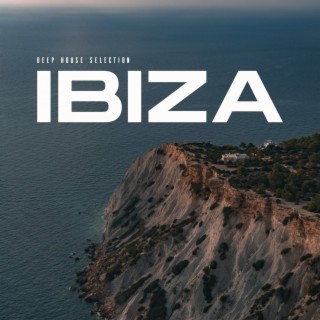 Ibiza Deep House Selection