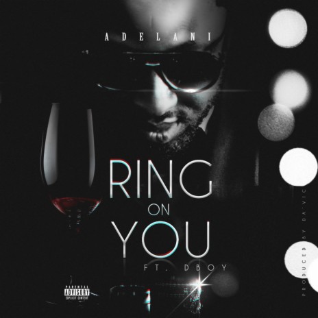Ring on You (feat. D Boy)