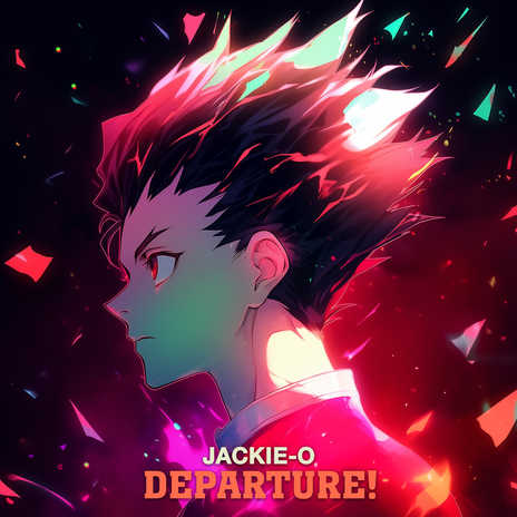 Departure! (From Hunter X Hunter) | Boomplay Music