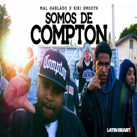 Somos de Compton (feat. Kiki Smooth) | Boomplay Music