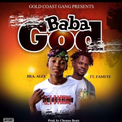 Bra Alex (Baba God) ft. Fameye | Boomplay Music
