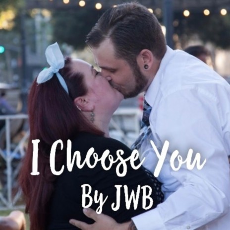 I Choose You | Boomplay Music