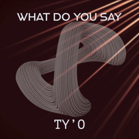 What Do You Say | Boomplay Music