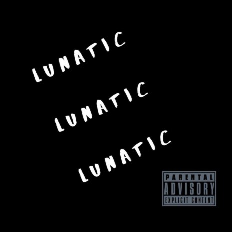 Lunatic | Boomplay Music