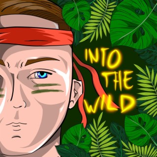 Into The Wild lyrics | Boomplay Music