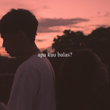 apa kau balas? ft. Maury. | Boomplay Music