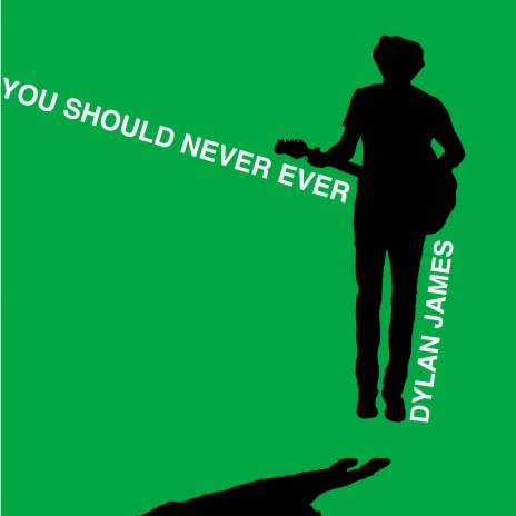 You Should Never Ever | Boomplay Music