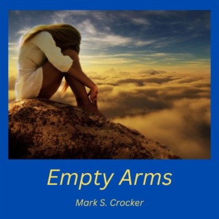 Empty Arms ft. Terralee McReynolds lyrics | Boomplay Music