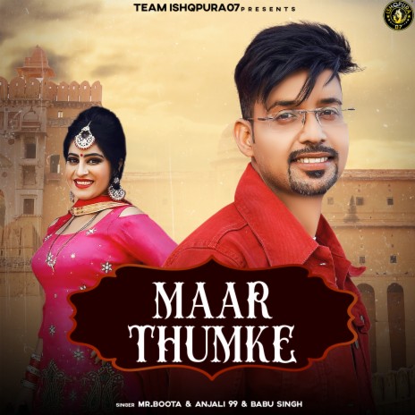 Maar Thumke ft. Anjali 99 & Babu Singh | Boomplay Music