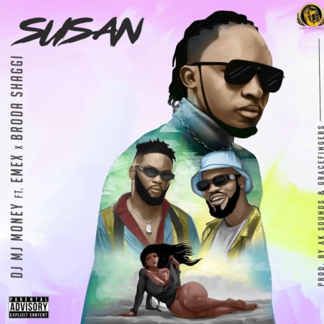 Susan ft. Emex & Broda Shaggi | Boomplay Music