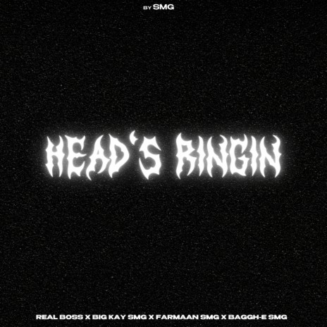 Head's Ringin ft. Baggh-E SMG & Farmaan SMG | Boomplay Music