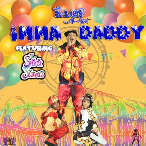 Imma Daddy (feat. The Spirit Sistars) | Boomplay Music