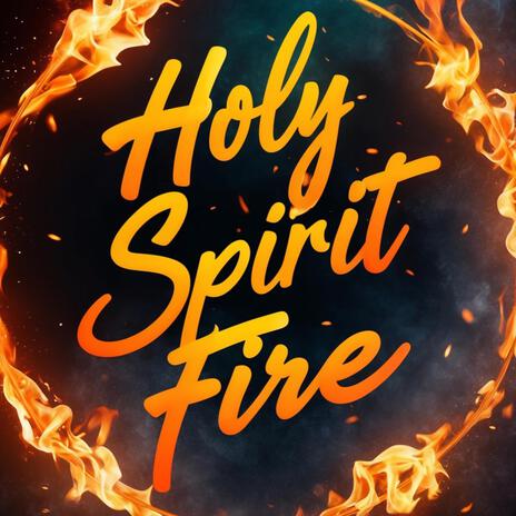 Holy Spirit Fire