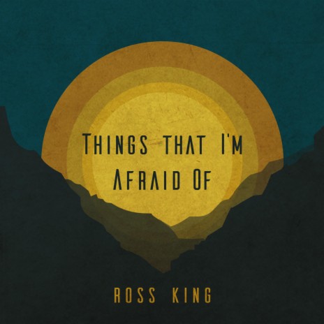Things That I'm Afraid Of | Boomplay Music