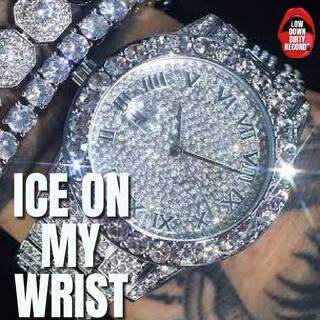 Ice On My Wrist