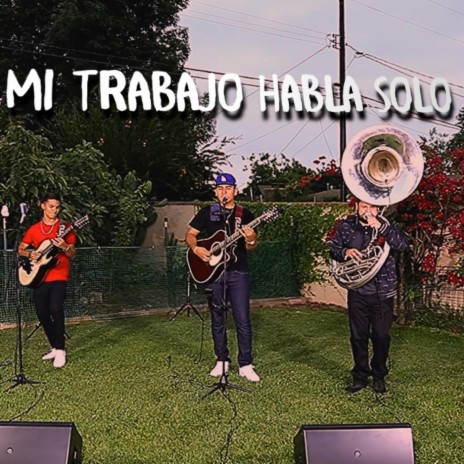 Mi Trabajo Habla Solo | Boomplay Music