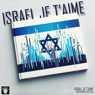 ISRAEL JE T'AIME