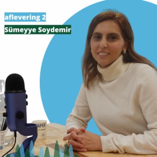 Aflevering 2 Sümeyye Soydemir over ondernemen als female founder met migratieroots