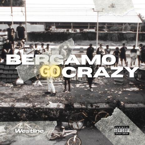 BERGAMO GO CRAZY | Boomplay Music