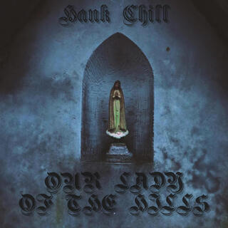 Our Lady Of The Hills EP