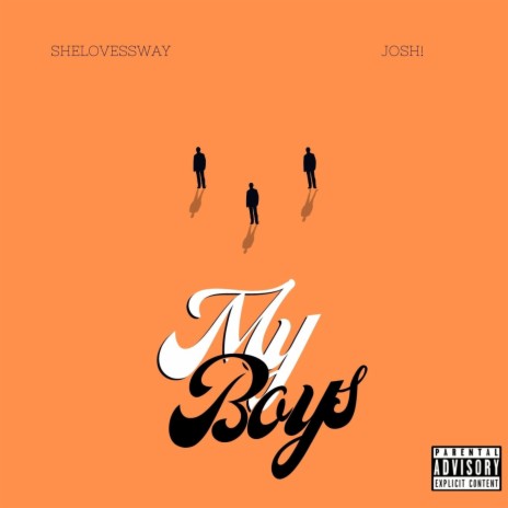 My Boys ft. Josh! | Boomplay Music