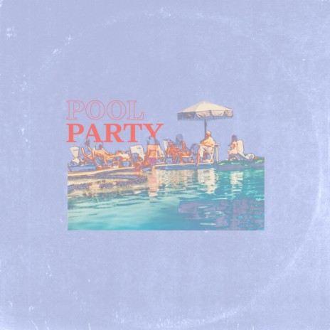 Pool Party | Boomplay Music