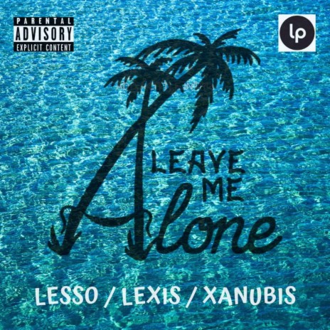 Leave Me Alone ft. Allura Lex & Xanubis | Boomplay Music