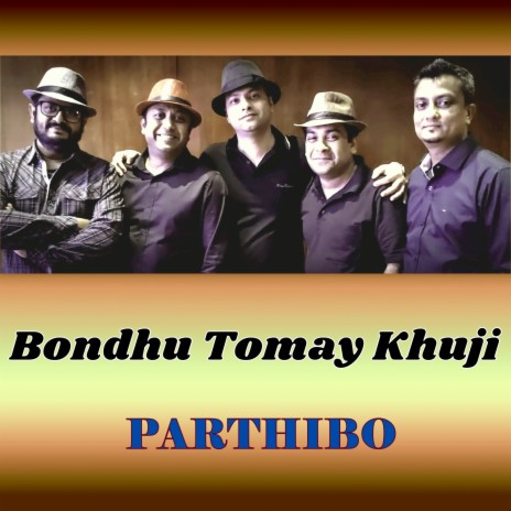 Bondhu Tomay Khuji | Boomplay Music