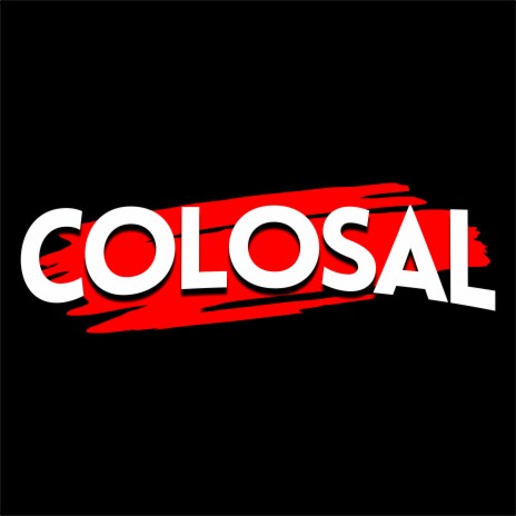 Colosal | Boomplay Music