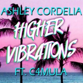 Higher Vibrations (feat. C4MULA)