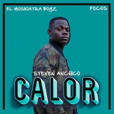 Calor ft. Steven Anchico | Boomplay Music